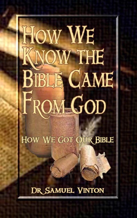 How To Know The Bible Came From God Bible Doctrines To Live By 8719