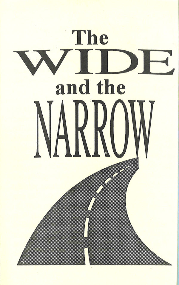 Wide and Narrow, The