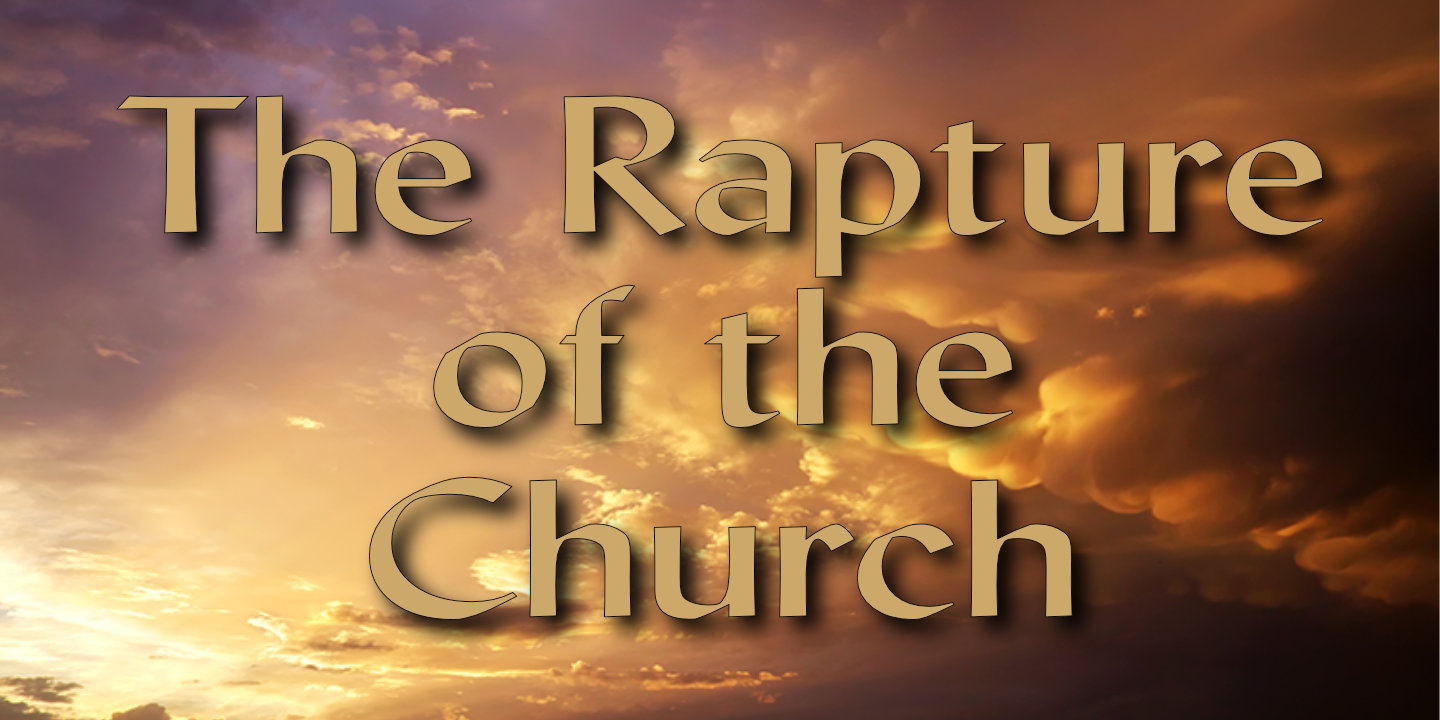 The Rapture of the Church Bible Doctrines to Live By
