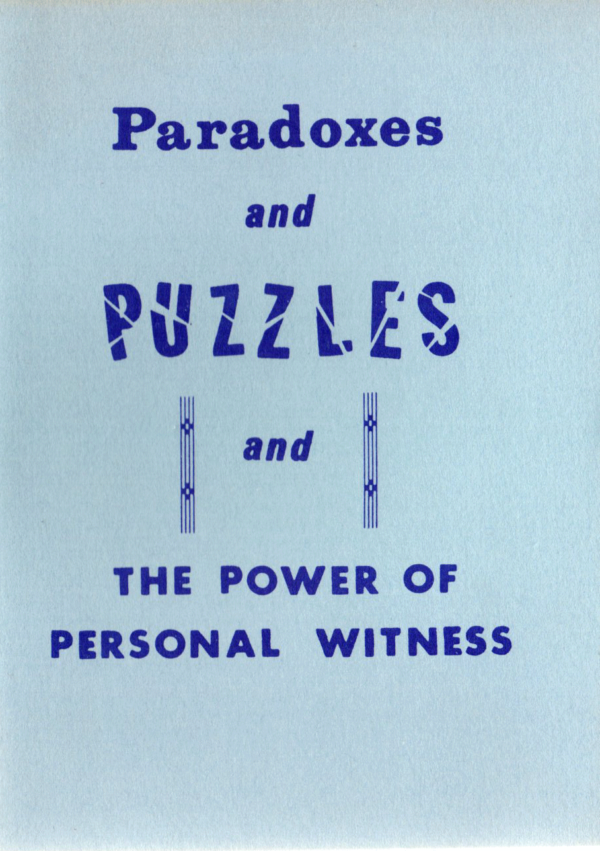 Paradoxes and Puzzles and the Power of Personal Witness