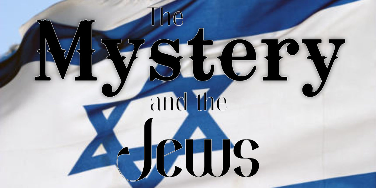 The Mystery and the Jews | Bible Doctrines to Live By